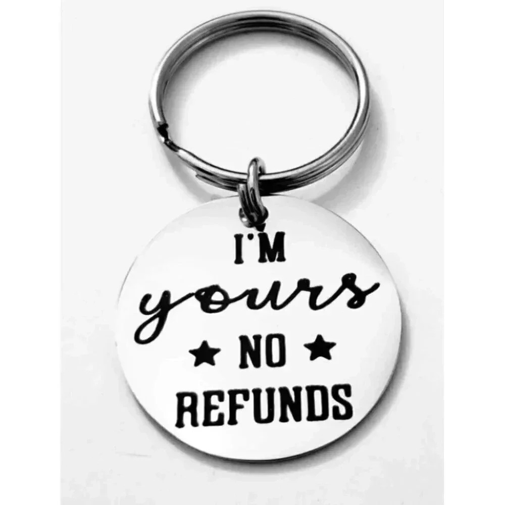 I'm Yours No Refund Keychain
